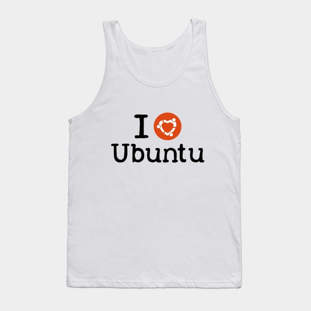I love Ubuntu shirt Tank Top by ibadishi